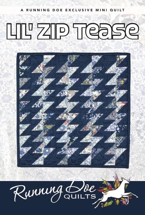Lil' Zip Tease - Running Doe Quilts