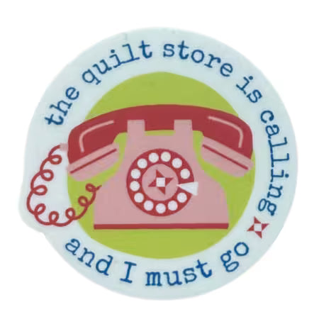 Quilt Store is Calling Sticker